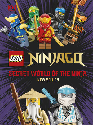 cover image of LEGO Ninjago Secret World of the Ninja New Edition